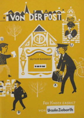 Ursula Ziebarth Kinderbuch: Von der Post. Illustrationen Walter Niemann 1961.