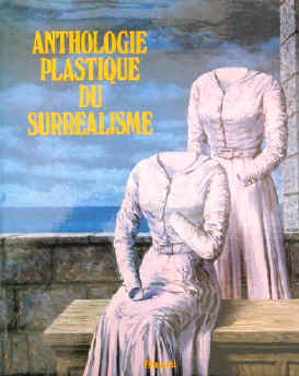 Jacques Baron: Anthologie Plastique du Surrealisme. Paris, Filipacchi, 1980. ISBN 2850181021