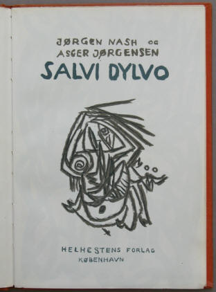 Jorgen Nash og Asger Jorgensen - Salvi Dylvo. Copenhagen, Helhestens.