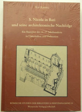 Kai Kappel: S. Nicola in Bari und seine architektonische Nachfolge