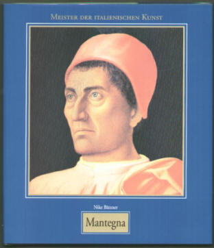 Andrea Mantegna - Nike Bätzner. Könemann 1998. ISBN 3829006942