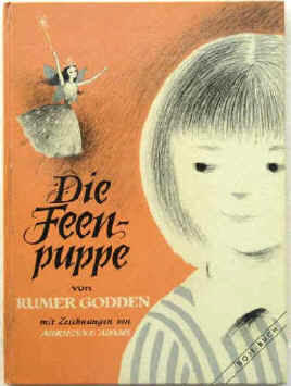 Rumer Godden & Adrienne Adams Illustrationen: Die Feenpuppe. Stuttgart, Boje, 1958.