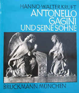  Antonello Gagini und seine Söhne von Hanno-Walter Kruft. Bruckmann, 1980. ISBN 3765417920