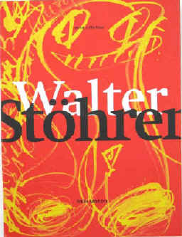 Stöhrer, Walter - Schneider, Eckhard  Walter Stöhrer. Neue und frühe Arbeiten. Katalog der Ausstellung vom 17. Januar bis 22. Februar 1998 Kunstverein Hannover  Hannover, Kunstverein, 1998.  ISBN 3926820552.