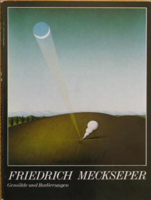 Friedrich Meckseper. Gemälde und Radierungen. Katalog zur Ausstellung Bremen 1976.