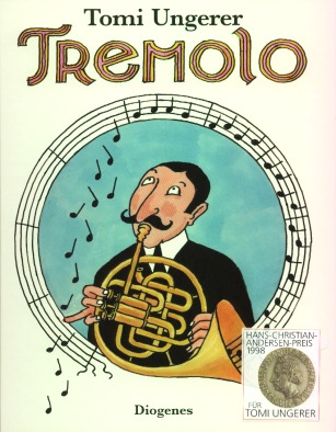 Tomi Ungerer: Tremolo. Diogenes 1998 Kinder Musik Noten.