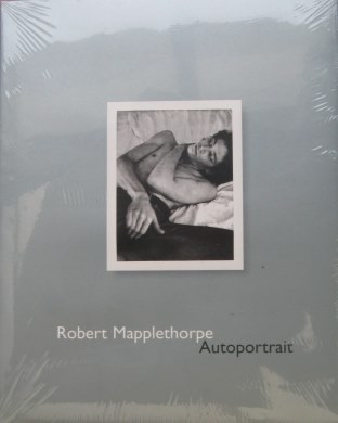 Robert Mapplethorpe - Autoportrait. Santa Fe, Arena Editions, 2001. First edition.