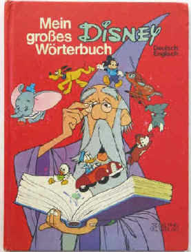 Walt Disney: Mein großes Disney Wörterbuch. Deutsch - Englisch.