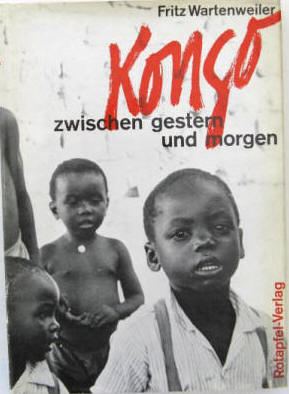 Fritz Wartenweiler 1889-1985 signiert: Kongo Gestern und Morgen, Rotapfel 1961.