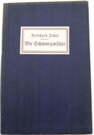 Reinhold Zickel: Die Schwarzmühle. Eine Novelle. Frankfurt, Iris Verlag, 1925.