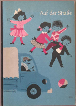 Kinderbuch Lothar Kampmann: Auf der Straße. Illustrationen von Maria Girbardt 1967.
