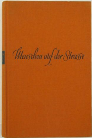 Menschen auf der Straße. Zweiundvierzig Variationen über ein einfaches Thema 1931.