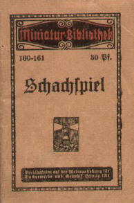 Max Weiss: Schachspiel, Praktischer Leitfaden, Miniatur-Bibliothek 1914.