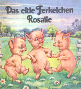 Corrie Scherrewitz Illustration: Das etle Ferkelchen Rosalie, 1960.