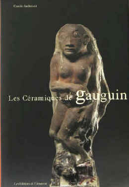 Paul Gauguin - Carole Andreani: Les Ceramiques de Gauguin. Paris 2003. ISBN 2859173587