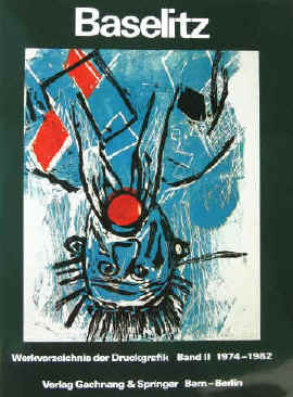 Georg Baselitz - Fred Jahn, Johannes Gachnang: Georg Baselitz. Peintre-Graveur