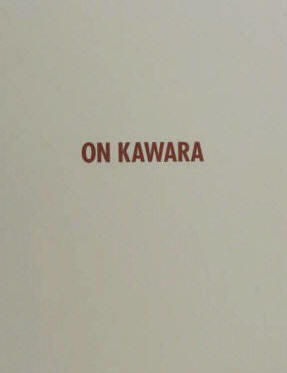 On Kawara - René Denizot: Painting or nothing. Frankfurt 1991.