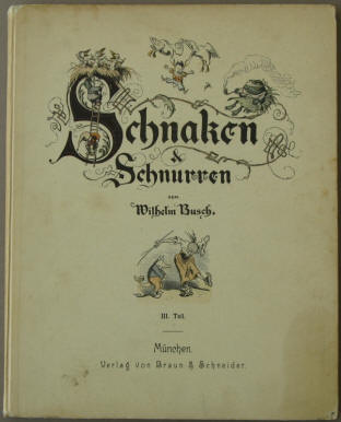Wilhelm Busch: Schanken und Schnurren, 3. Teil, 10. Auflage, München 1889.