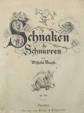 Wilhelm Busch Schnaken und Schnurren, München, Braun und Schneider ca. 1890.