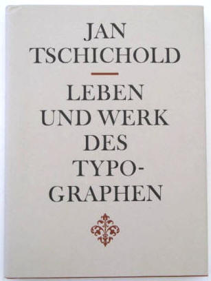 Leben und Werk des Typographen Jan Tschichold, Saur 1988.