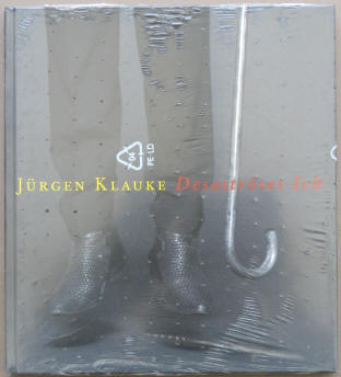 Jürgen Klauke - Desaströses Ich. Köln, Wienand, 2000. Hrsg. Peter Weiermair.
