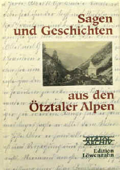 Ötztal-Archiv  Sagen und Geschichten aus den Ötztaler Alpen.  Innsbruck, Edition Löwenzahn 1997, ISBN 3706621576. 