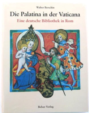 Walter Berschin: Die Palatina in der Vaticana. Belser 1992.