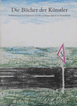 Michael Glasmeier: Die Bücher der Künstler. Publikationen und Editionen. 1994