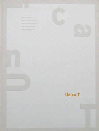 Unica T. Ten Years of Artists' Books by Anja Harms, Doris Preussner, Uta Schneider, Ines von Ketelhodt and Ulrike Stoltz. Text by Stefan Soltek 1996. 10 Jahre Unica T: Künstlerbücher, Mappen, Unikate.