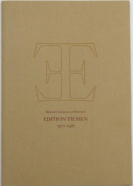 Edition Tiessen 1977 - 1987. Bibliofiele boekkunst uit Duitsland. Catalogus van de tenoonstelling in Rijksmuseum Meermanno-Westreenianum Museum van het Boek in Den Haag Voorjaar 1987