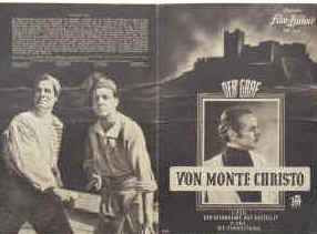 Der Graf von Monte Christo. 1. Teil: Der Gefangene auf Kastell If. 2. Teil: Die Vergeltung. Illustrierte Film-Bühne Nr. 265, München ( 1947 ). 4 Seiten mit Fotos in Kupfertiefdruck. Regie: Robert Vernay. Musik: Roger Desormieres. Mit Pierre Richard-Willm, Michele Alfa, Aime Clariond, Marcel Herrand, Alexandre Rigneult, Jacques Baumer, Line Noro. Der Film von 1943