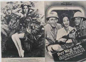 Der Weg nach Sansibar ( Road to Zanzibar ). Illustrierte Film-Bühne Nr. 701, München ( 1950 ). 4 Seiten mit Fotos in Kupfertiefdruck. Regie: Victor Schertzinger. Mit Bing Crosby, Bob Hope, Dorothy Lamour, Una Merkel