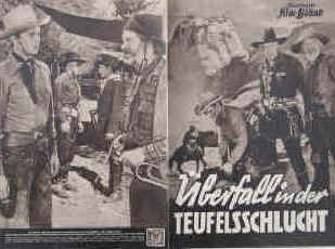 Überfall in der Teufelsschlucht. Originaltitel: Texas Trail Illustrierte Film-Bühne Nr. 1008, München ( 1951 ). 4 Seiten mit Fotos in Kupfertiefdruck. Mit William Boyd, George Hayes, Russel Hayden, Judith Allen, Alexander Cross