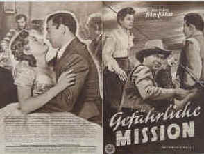 Gefährliche Mission ( Wyoming Mail ).  Illustrierte Film-Bühne Nr. 1410, München ( 1952 ). 4 Seiten mit Fotos in Kupfertiefdruck. Regie: Reginald Leborg. Mit Stephen McNally, Alexis Smith, Howard da Silva