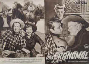 Das Brandmal ( Branded ). Nach dem Roman von Evan Evans.  Illustrierte Film-Bühne Nr. 1422, München (1952). 4 Seiten mit Fotos in Kupfertiefdruck. Regie: Rudolf Mate. Musik: Roy Webb. Mit Alan Ladd, Mona Freman, Charles Bickford