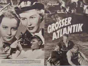 Großer Atlantik (Der Grosse Atlantik). Originaltitel: The Cruel Sea.  Illustrierte Film-Bühne Nr. 2014, München ( 1953 ). 4 Seiten mit Fotos in Kupfertiefdruck. Regie: Charles Frend. Mit Jack Hawkins, Donald Sinden, Denholm Elliott, Virginia McKenna