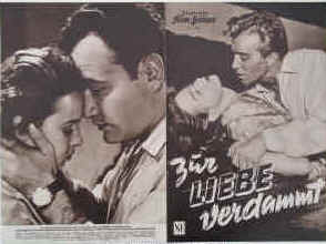 Zur Liebe verdammt. Originaltitel: La rage au corps  Illustrierte Film-Bühne Nr. 2307, München ( 1954 ). 4 Seiten mit Fotos in Kupfertiefdruck. Regie: Ralph Habib. Musik: Norbert Glanzberg. Mit Francoise Arnouil, Raymond Pellegrin, Philippe Lemaire