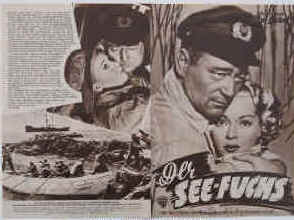 Der See-Fuchs ( The Sea Chase ).  Illustrierte Film-Bühne Nr. 2894, München ( 1946 ). 4 Seiten mit Fotos in Kupfertiefdruck. Regie: John Farrow. Musik: Roy Webb. Mit John Wayne, Lana Turner, David Farrar u.a. John Wayne als deutscher Kapitän Karl Ehrlich