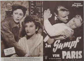 Im Sumpf von Paris ( Le Long des Trottoirs ).  Illustrierte Film-Bühne Nr. 3378, München ( 1956 / 1957). 4 Seiten mit Fotos in Kupfertiefdruck. Regie: Leonide Moguy. Musik: Joseph Kosma. Mit Anne Vernon, Francoise Rosay