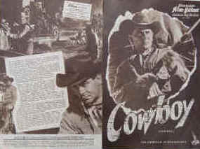 Cowboy. Nach der Erzählung " Meine Erinnerungen als Cowboy " von Frank Harris. Western-Film. Illustrierte Film-Bühne Nr. 4353, München ( 1958 ). 4 Seiten mit Fotos in Kupfertiefdruck. Regie: Delmer Daves. Musik: George Duning. Mit Glenn Ford, Jack Lemmon, Anna Kashfl