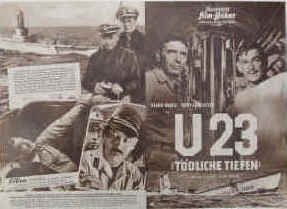 U 23 - (Tödliche Tiefen) (Haie im Pazifik) Originaltitel: Run Silent, Run Deep.  Illustrierte Film-Bühne Nr. 4441, München ( 1958 ). 4 Seiten mit Fotos in Kupfertiefdruck. Regie: Robert Wise. Musik: Franz Waxman. Mit Clark Gable, Burt Lancaster, Jack Warden u.a. Kriegfilm um ein US-U-Boot