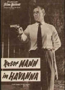 Unser Mann in Havanna. Our Man in Havana. Illustrierte Film-Bühne Nr. 5184. München ( 1959 ) 4 Seiten mit Fotos. Regie: Carol Reed. Mit Alec Guiness, Maureen O'Hara, Ernie Kovacs