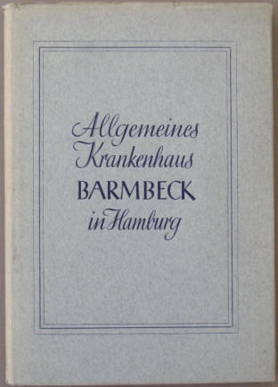 Allgemeines Krankenhaus Hamburg Barmbek von Friedrich Ruppel Quartier 21.