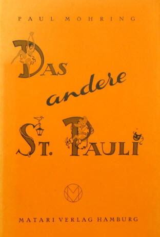 Paul Möhring: Das andere St. Pauli, Kulturgeschichte der Reeperbahn in Hamburg.