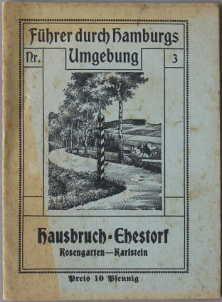 Hausbruch Ehestorf Führer durch Hamburgs Umgebung. A. H. F. Gast 1914.