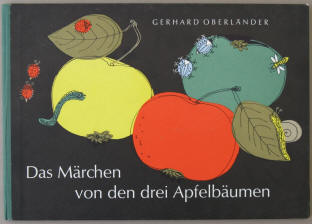 Gerhard Oberländer, Maria-Louise Wille. Das Märchen von den drei Apfelbäumen. Büchergilde 1958.