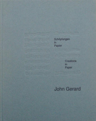 John Gerard Schöpfungen in Papier, Eva-Maria Hanebutt-Benz und Dorothea Eimert, Mandragora 1997