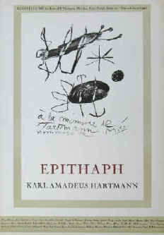Joan Miró - Epithaph Karl Amadeus Hartmann. Farbiges Plakat mit der Lithografie "a la memoire de Hartmann, Hommage de Miro" 1965 in München bei Richard P. Hartmann.