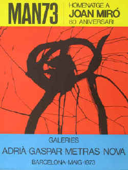 Joan Miró - MAN 73. Homenatge a Joan Miró 80 Anniversari. Color poster for the exhibition in May 1973 at Galeries Adria - Gaspar - Metras - Nova in Barcelona.