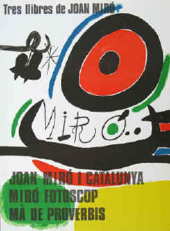 Poster Joan Miró - Tres Llibres de Joan Miró 1970. Catalunya, Miró-Fotoscop, Mà de proverbis. Limited edition poster.